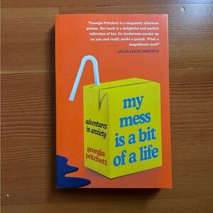 My Mess is a Bit of a Life by Georgia Pritchett
